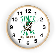 Times can be a little ruff - Wall Clock - Witty Twisters Fashions