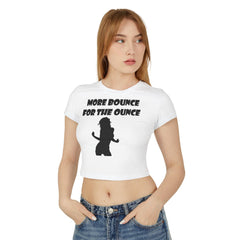 More Bounce For The Ounce - Women's Baby Tee - Witty Twisters Fashions
