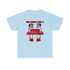 Get Ready For A Nude Awakening - T-Shirt - Witty Twisters Fashions