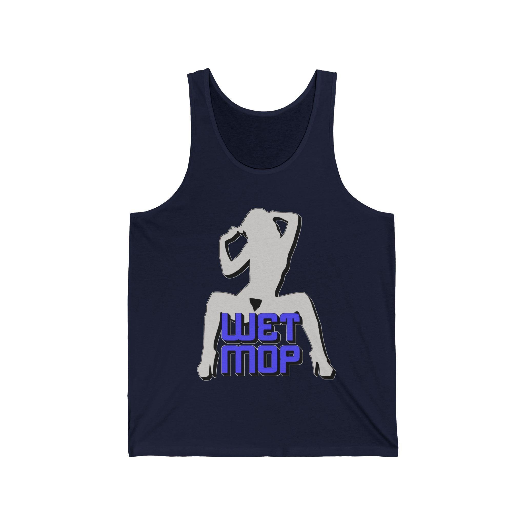 Wet Mop - Tank Top - Witty Twisters Fashions