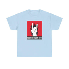 Rock On Fuck Off - T-Shirt - Witty Twisters Fashions