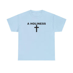 A Holiness - T-Shirt - Witty Twisters Fashions