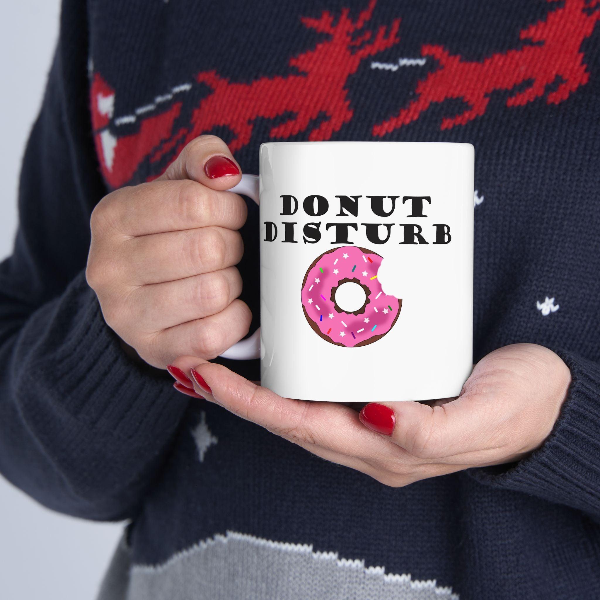 Donut Disturb - Ceramic Coffee Mug 11oz, 15oz - Witty Twisters Fashions