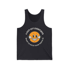 4 out of 5 dentists want to kick your teeth in - Tank Top - Witty Twisters Fashions