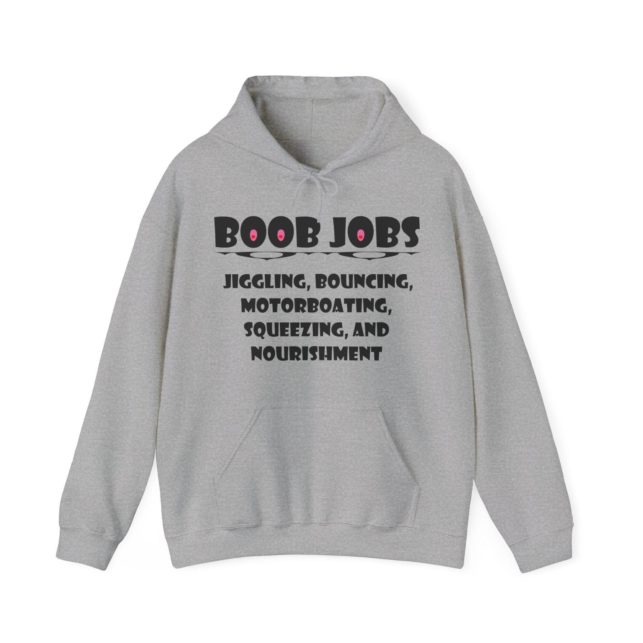 Boob Jobs Jiggling, Bouncing, Motorboating, Squeezing, and Nourishment - Hoodie - Witty Twisters Fashions