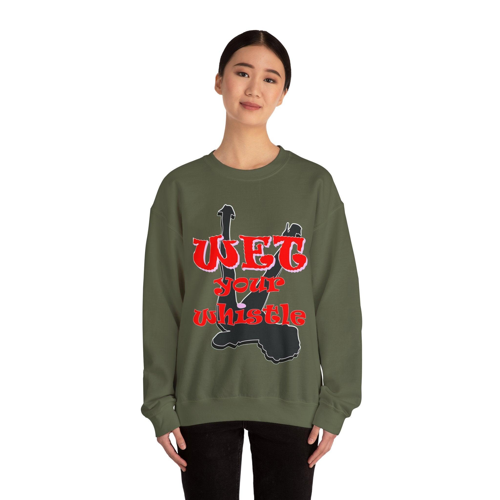 Wet Your Whistle - Sweatshirt - Witty Twisters Fashions