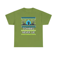 Zombies Never Lie - T-Shirt - Witty Twisters Fashions