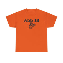 All In - T-Shirt - Witty Twisters Fashions