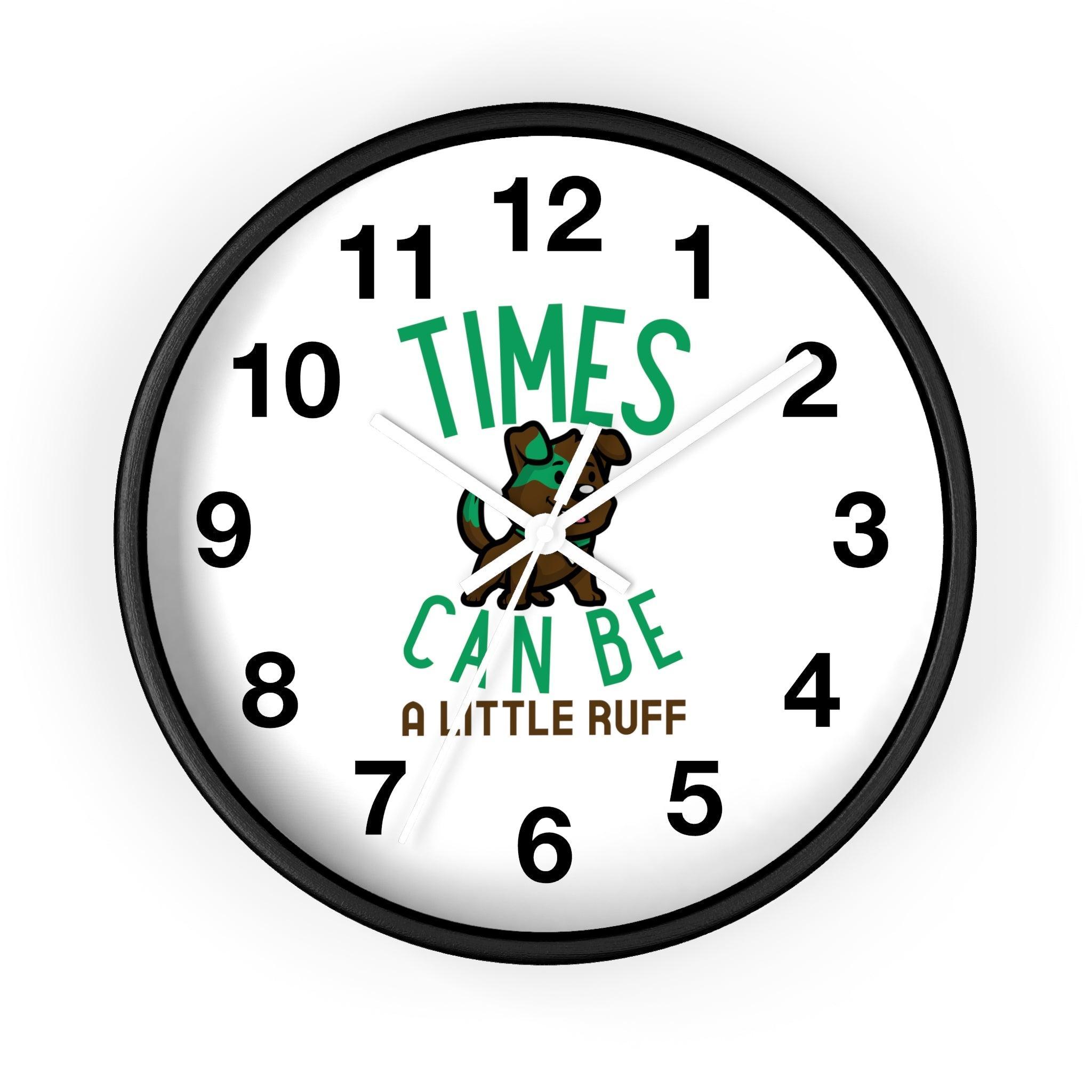 Times can be a little ruff - Wall Clock - Witty Twisters Fashions