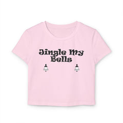 Jingle My Bells - Women's Baby Tee - Witty Twisters Fashions