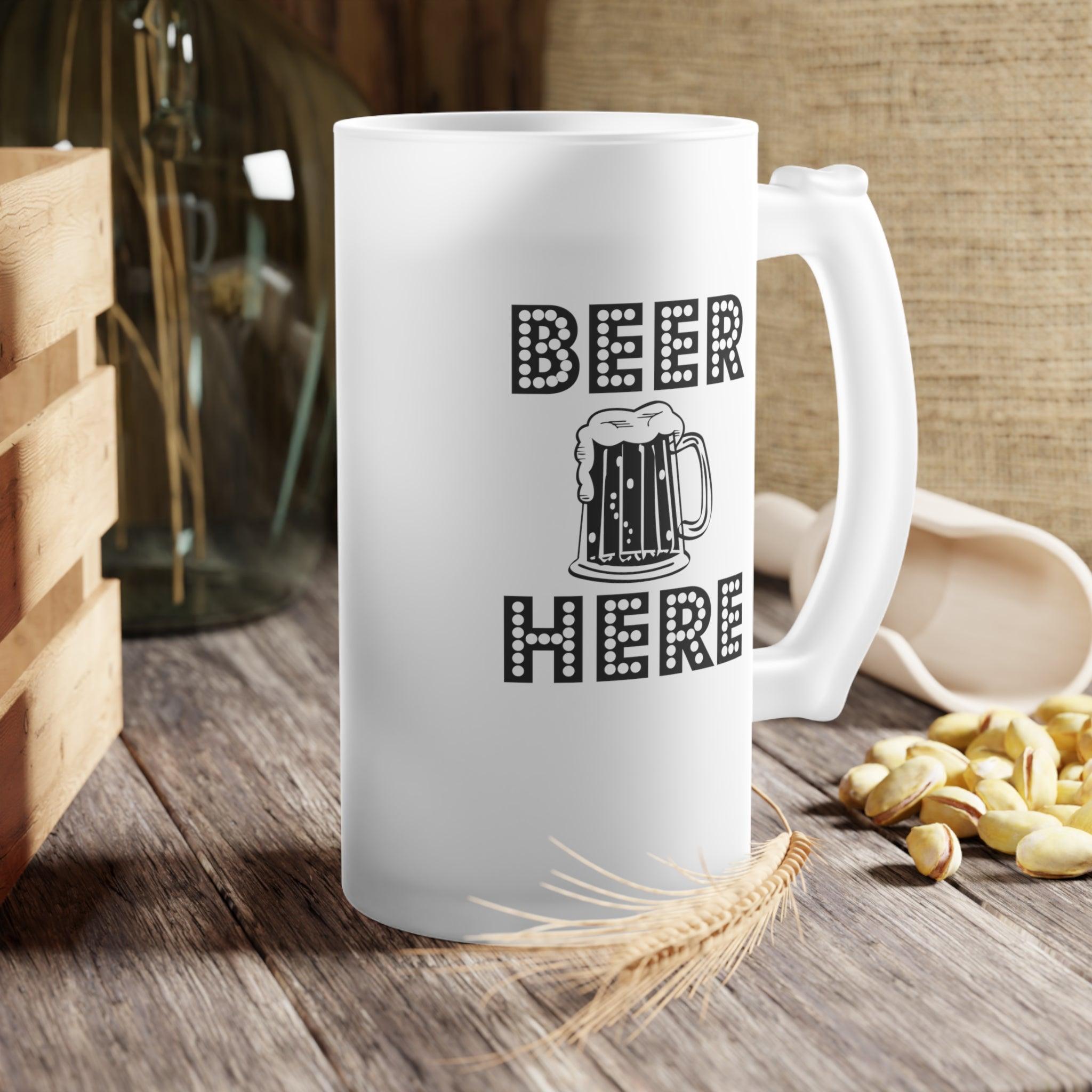 Beer Here - Frosted Glass Beer Mug - Witty Twisters Fashions