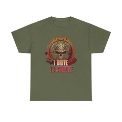 I Drive To Survive - T-Shirt - Witty Twisters Fashions