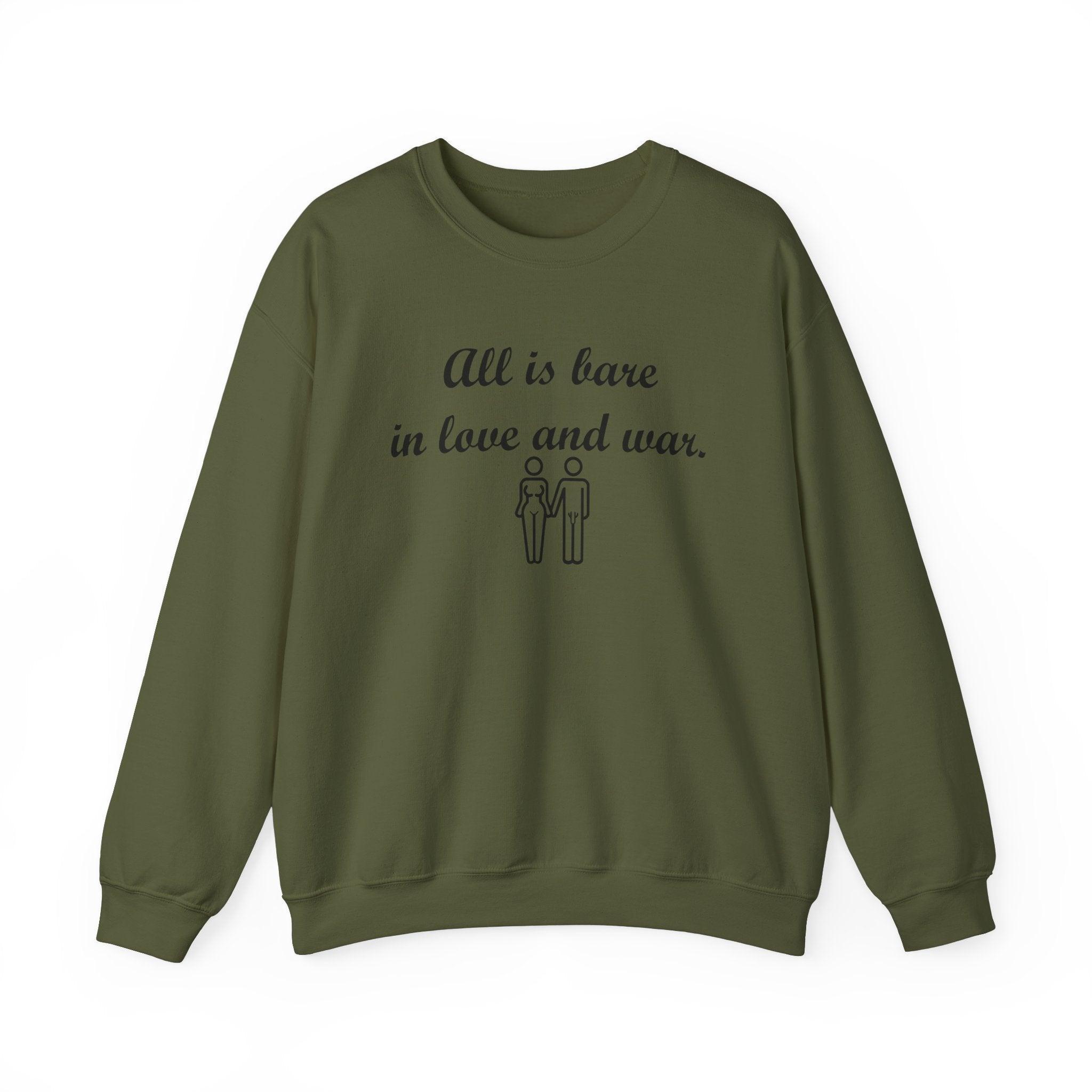 All Is Bare In Love And War - Sweatshirt - Witty Twisters Fashions