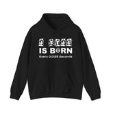 A Star Is Born Every 0.0125 Seconds - Hoodie - Witty Twisters Fashions