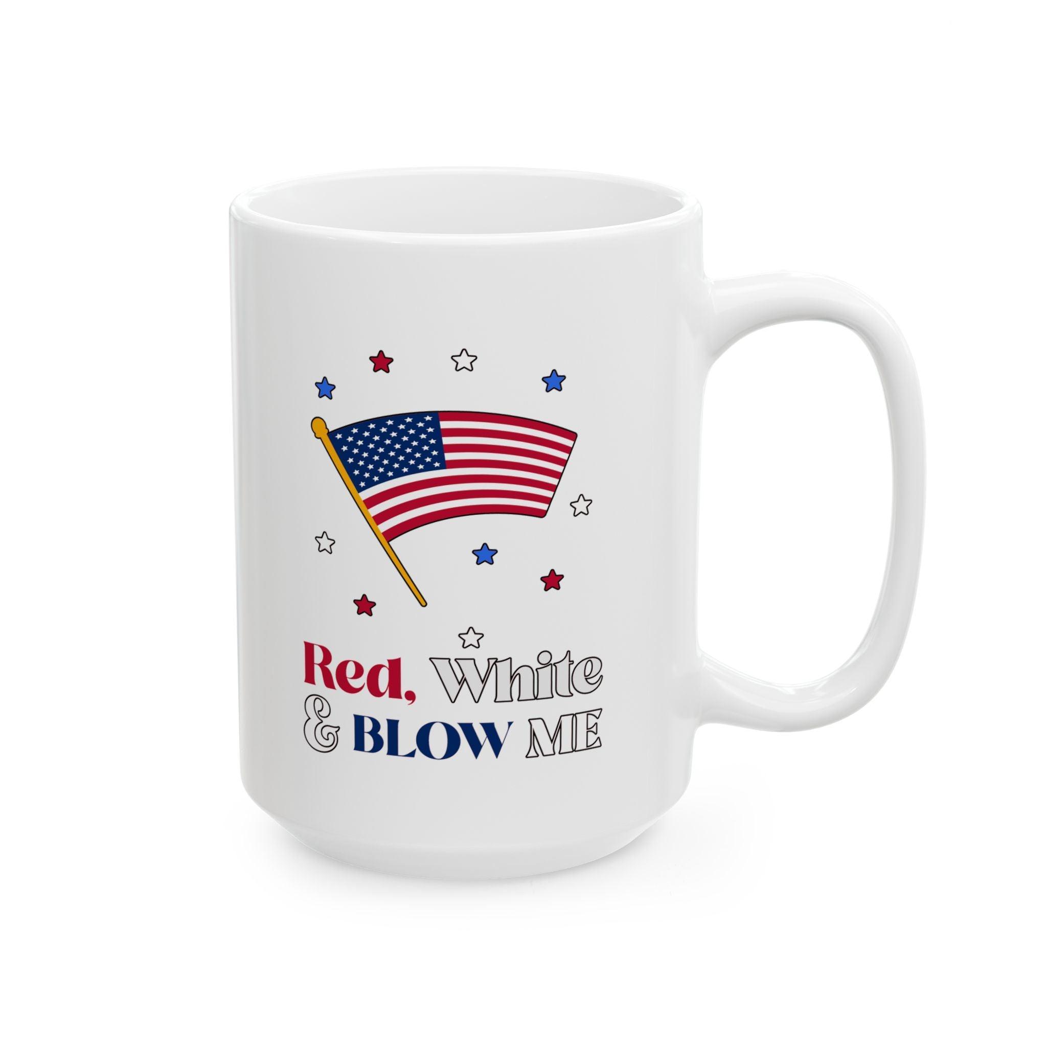 Red, white and blow me - Ceramic Coffee Mug 11oz, 15oz - Witty Twisters Fashions