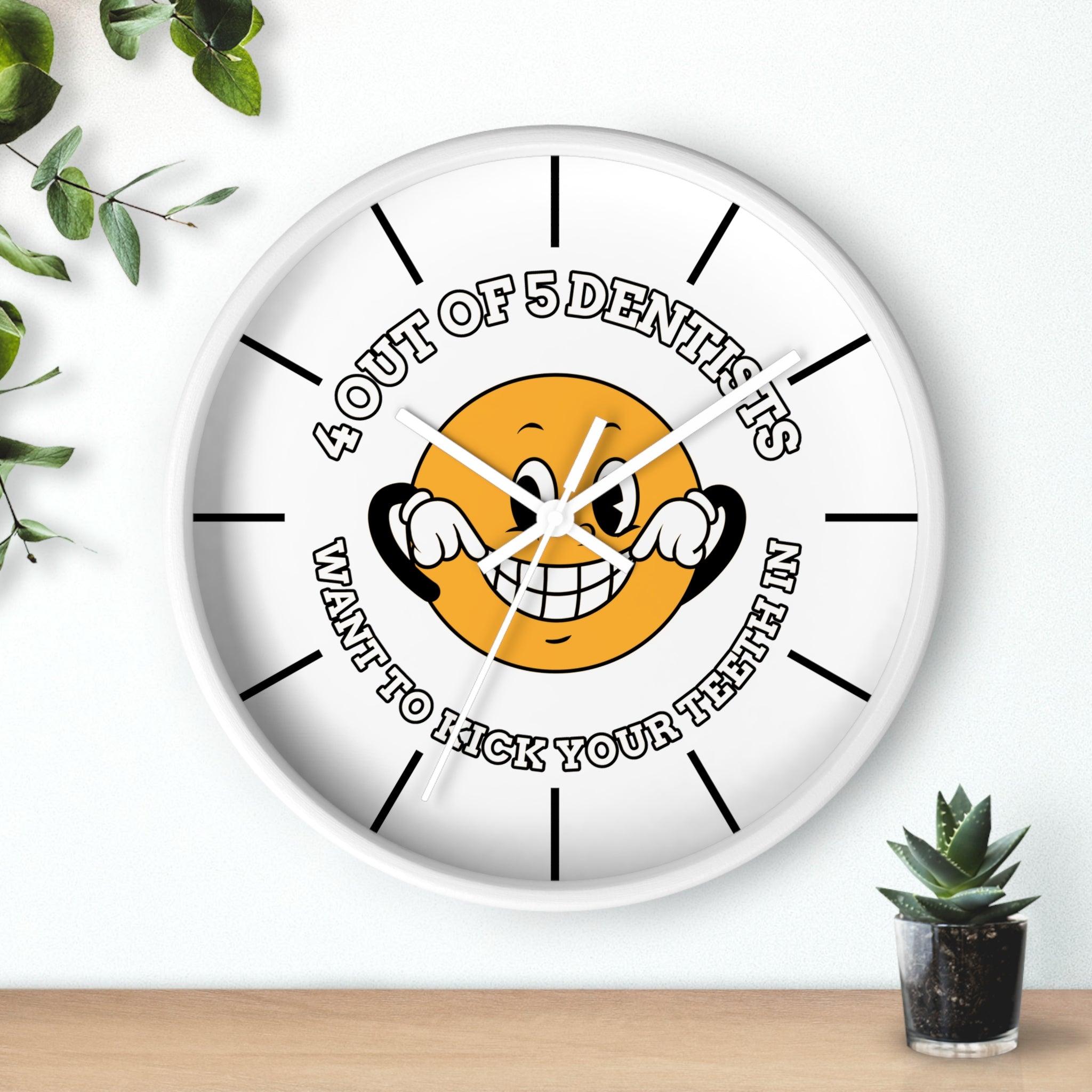 4 out of 5 dentists want to kick your teeth in - Wall Clock - Witty Twisters Fashions