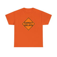 Expect Delays - T-Shirt - Witty Twisters Fashions