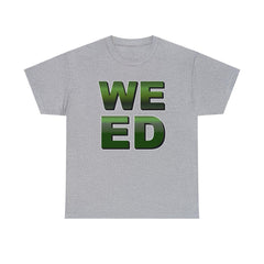 Weed - T-Shirt - Witty Twisters Fashions