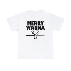 Merry Wanna - T-Shirt - Witty Twisters Fashions