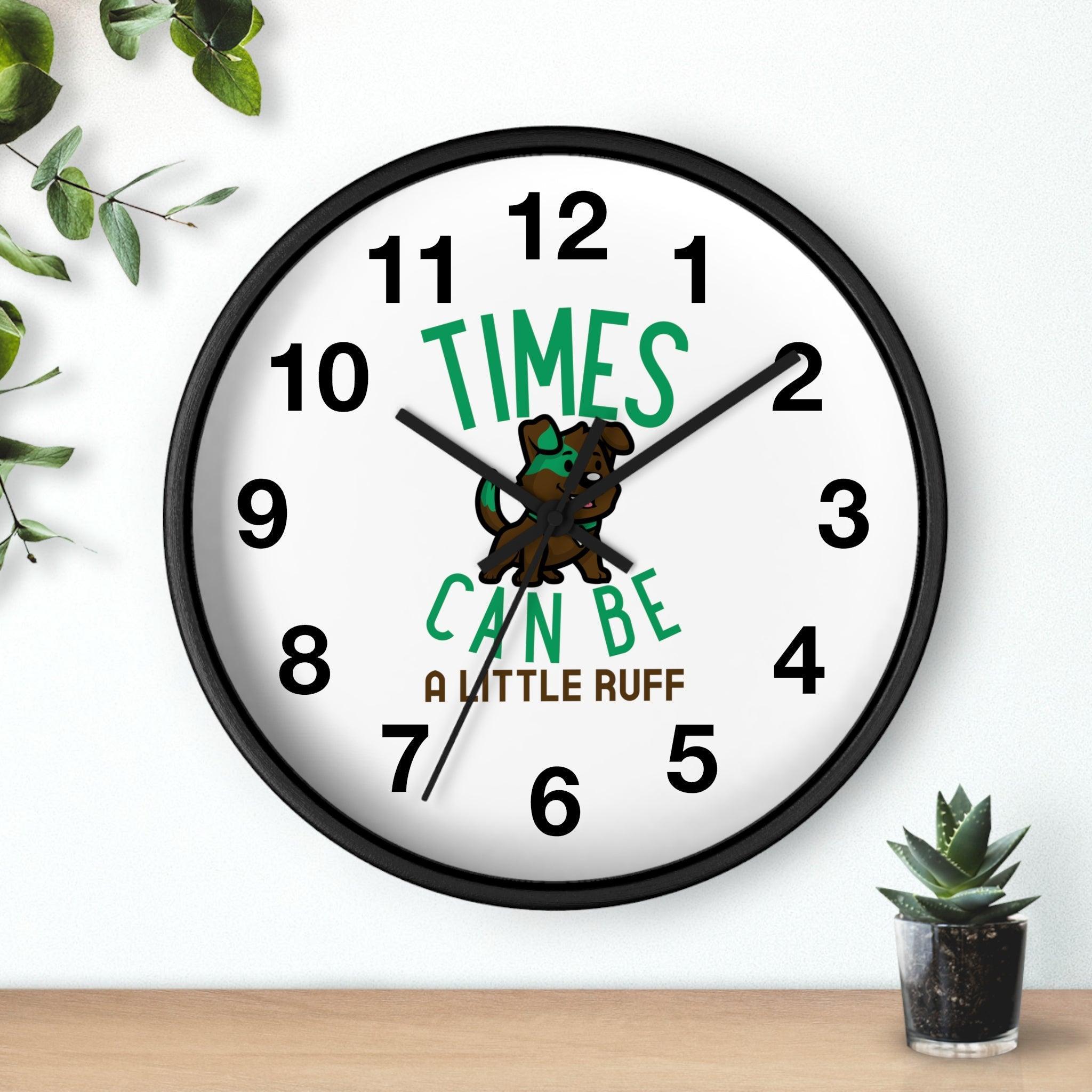 Times can be a little ruff - Wall Clock - Witty Twisters Fashions