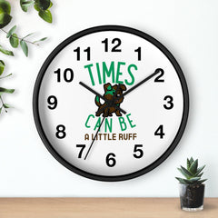 Times can be a little ruff - Wall Clock - Witty Twisters Fashions