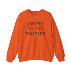 Antsy In My Panties - Sweatshirt - Witty Twisters Fashions