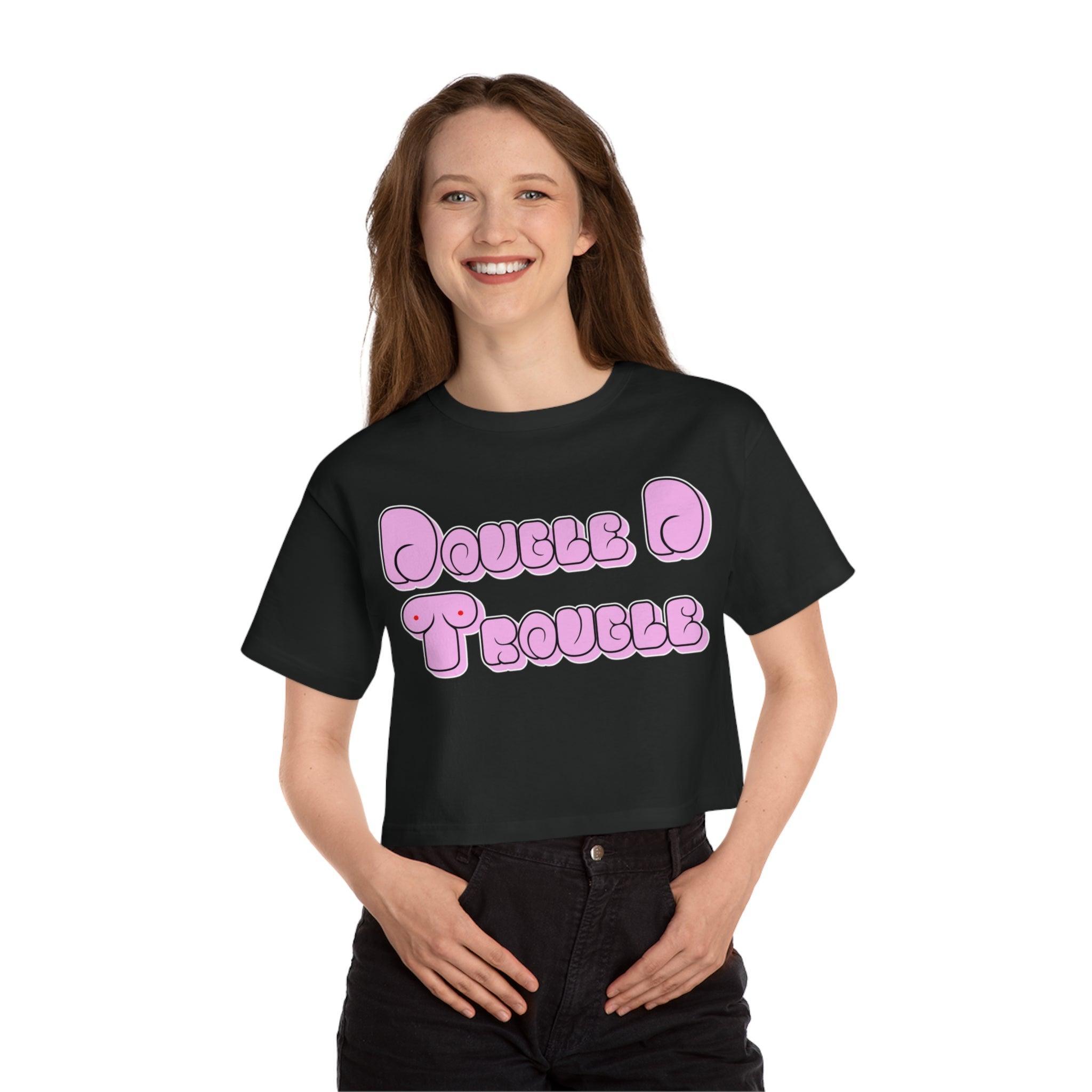 Double D Trouble - Women's Crop Top - Witty Twisters Fashions