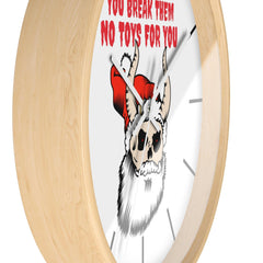 You break them No toys for you - Wall Clock - Witty Twisters Fashions