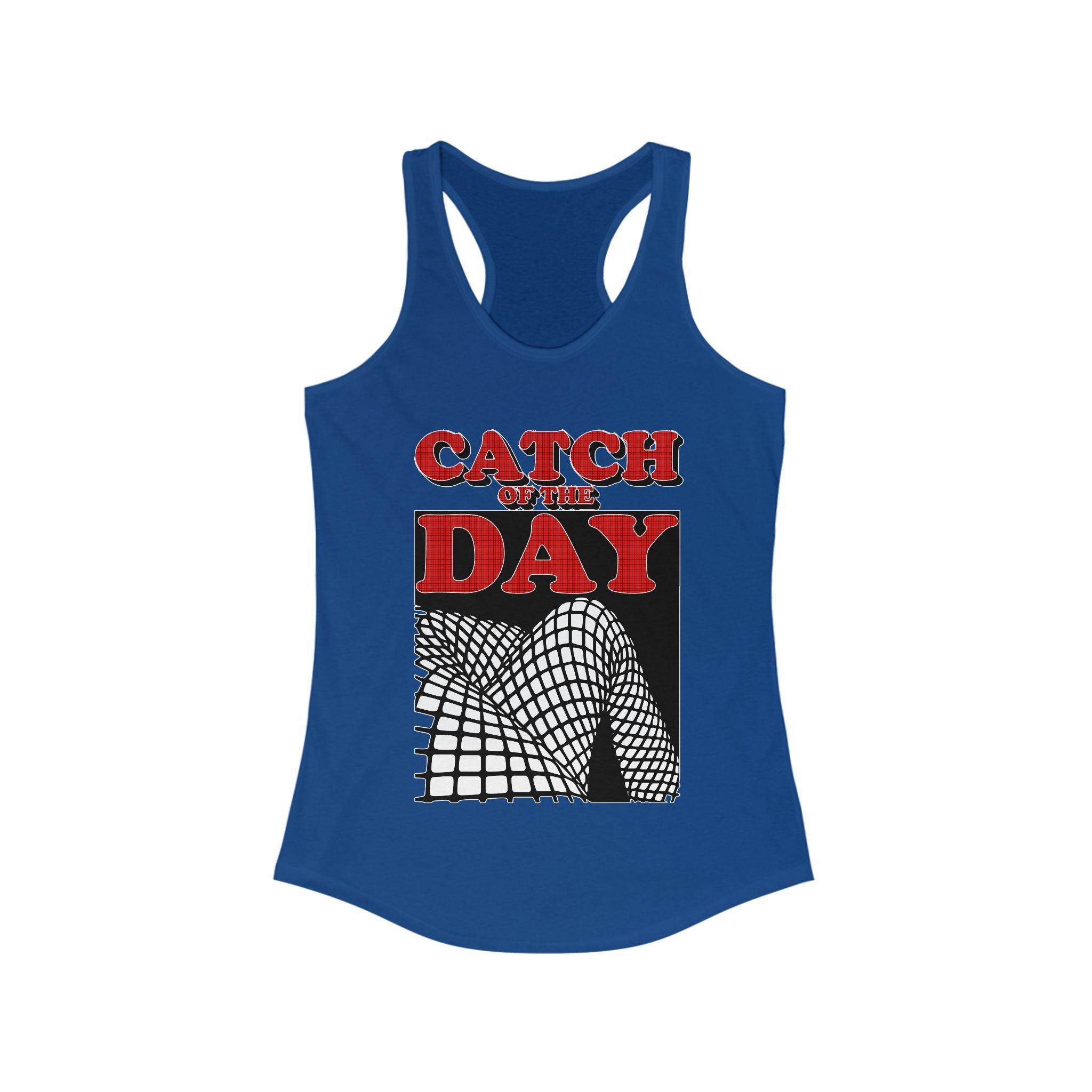 Catch Of The Day - Women's Tank Top - Witty Twisters Fashions