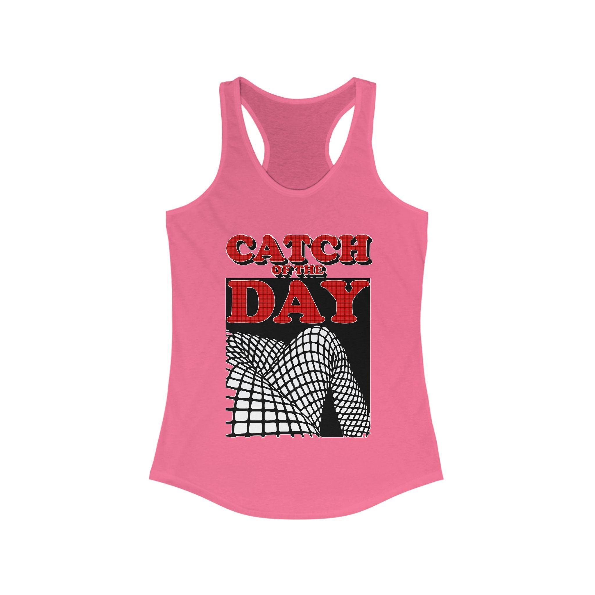Catch Of The Day - Women's Tank Top - Witty Twisters Fashions