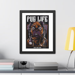 Pug Life - Framed Poster - Witty Twisters Fashions