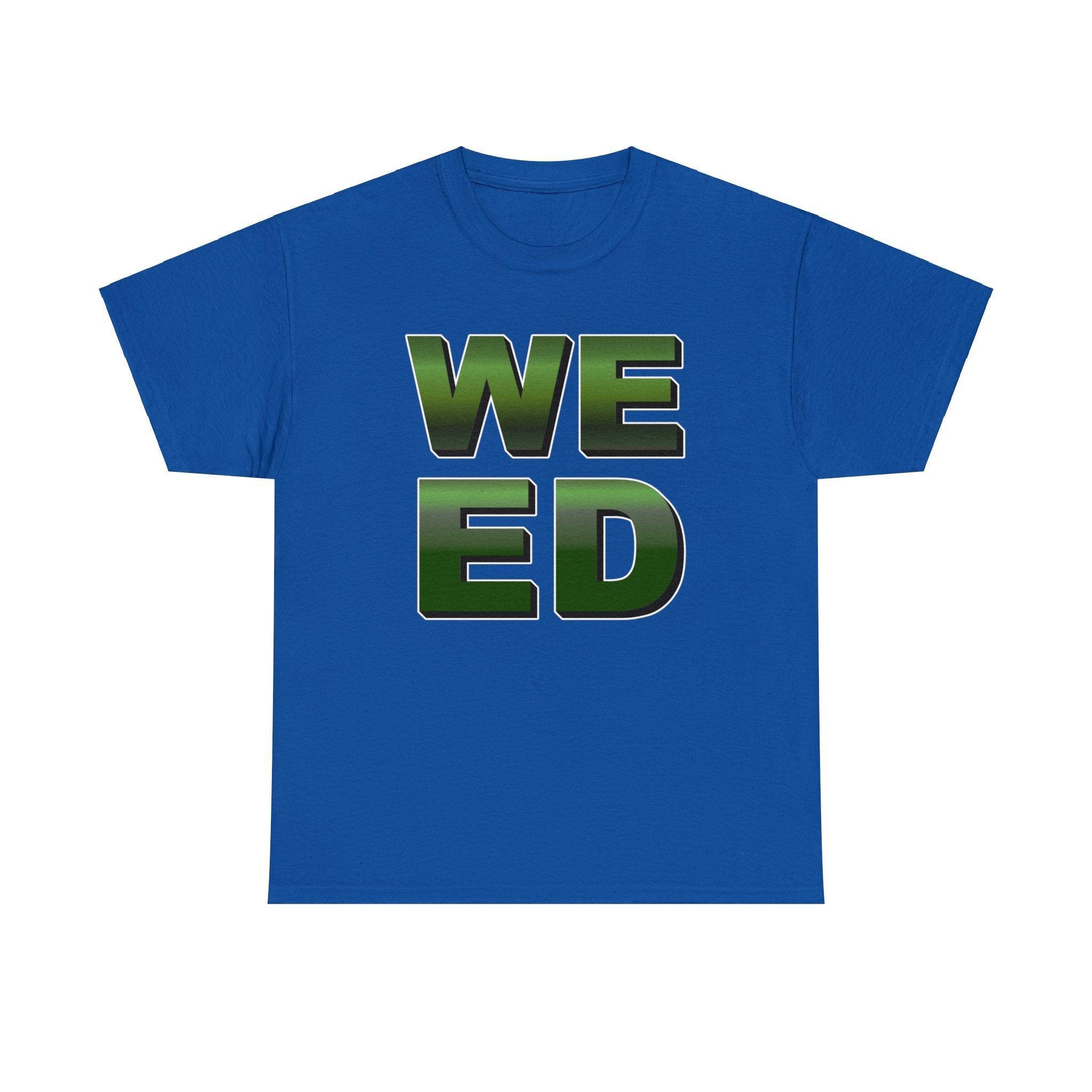 Weed - T-Shirt - Witty Twisters Fashions