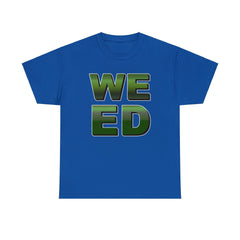 Weed - T-Shirt - Witty Twisters Fashions