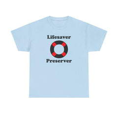 Lifesaver Preserver - T-Shirt - Witty Twisters Fashions