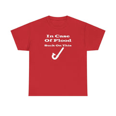 In Case Of Flood Suck On This - T-Shirt - Witty Twisters Fashions