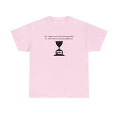 For Exxxceptional Achievement In The Field Of Exxxcellence - T-Shirt - Witty Twisters Fashions