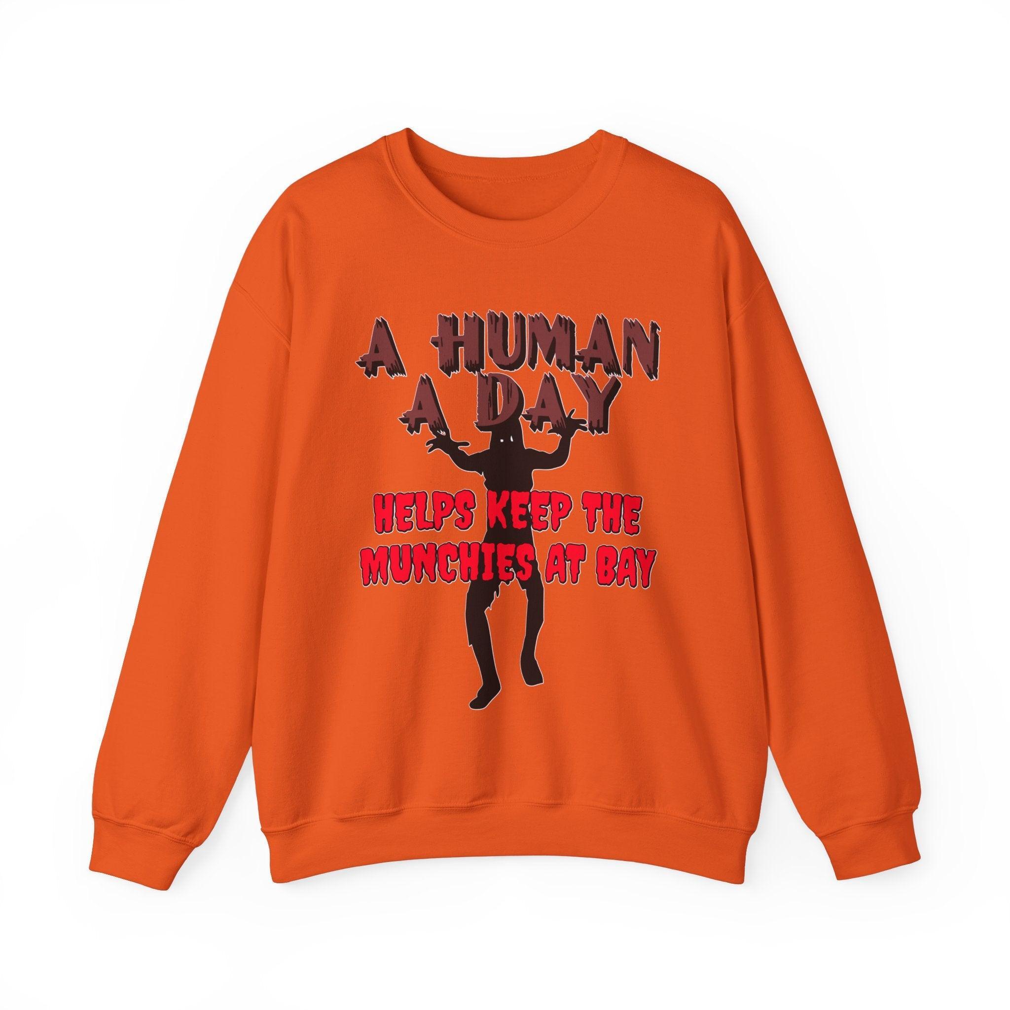 A Human A Day Helps Keep The Munchies at Bay - Sweatshirt - Witty Twisters Fashions
