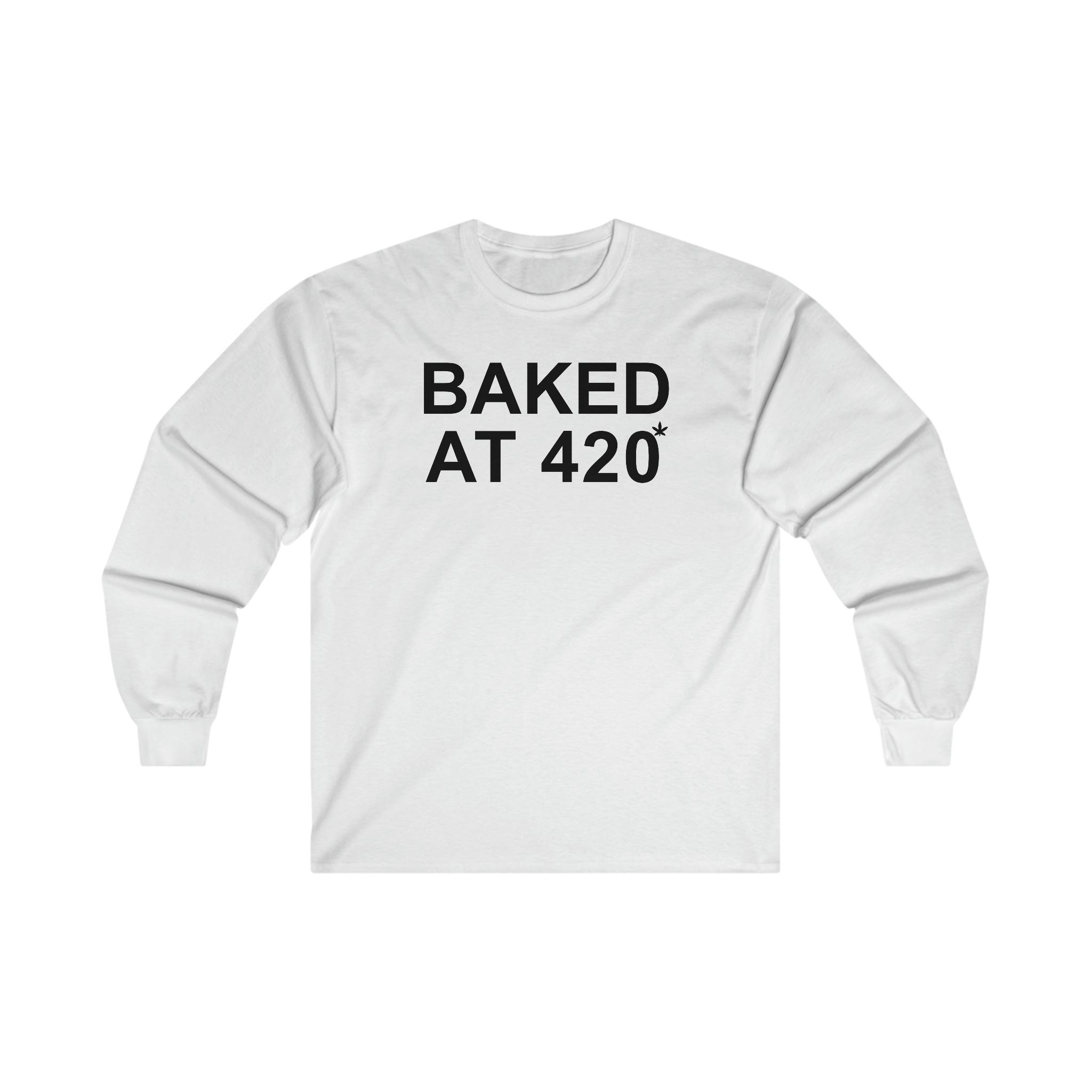 Baked At 420 - Long-Sleeve Tee - Witty Twisters Fashions