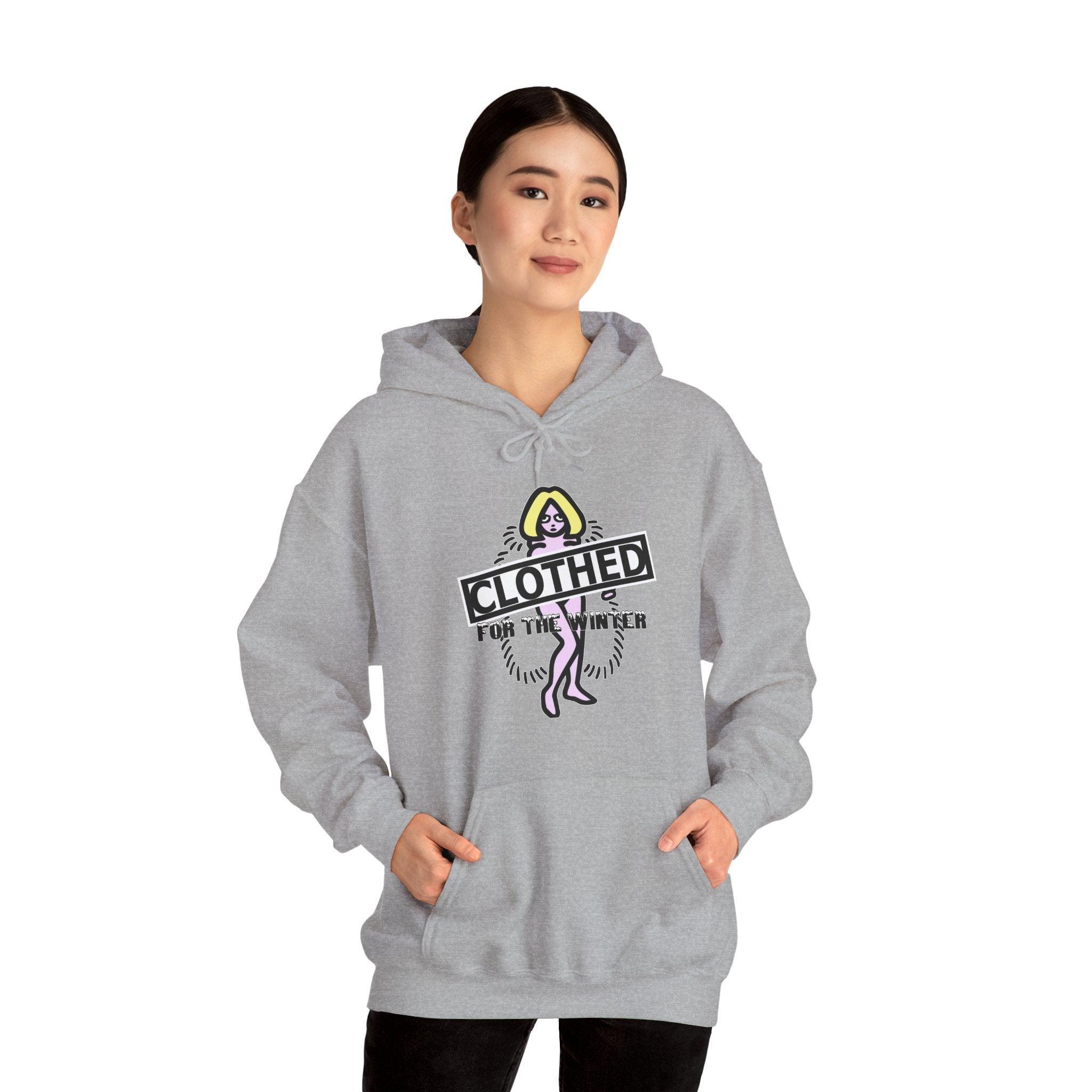 Clothed For The Winter - Hoodie - Witty Twisters Fashions