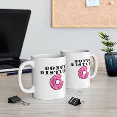 Donut Disturb - Ceramic Coffee Mug 11oz, 15oz - Witty Twisters Fashions