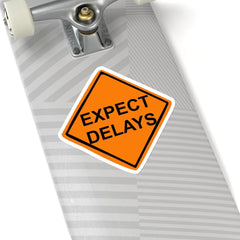 Expect Delays - Kiss-Cut Stickers - Witty Twisters Fashions