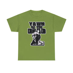 Yawn of the Dead - T-Shirt - Witty Twisters Fashions