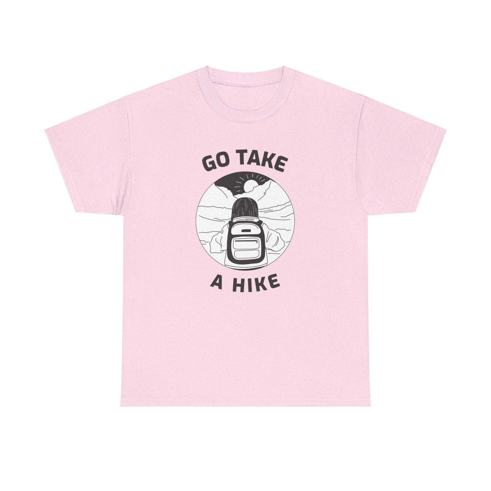 Go take a hike - T-Shirt - Witty Twisters Fashions