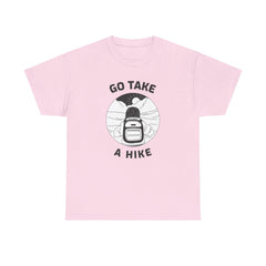 Go take a hike - T-Shirt - Witty Twisters Fashions