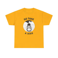 Go take a hike - T-Shirt - Witty Twisters Fashions