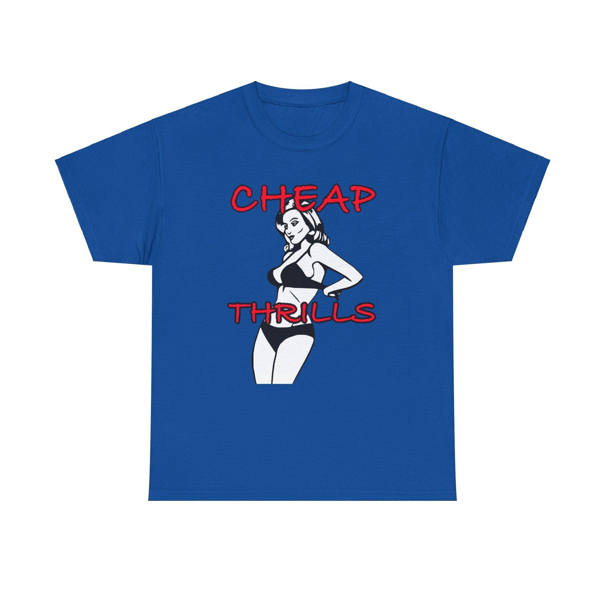Cheap Thrills - T-Shirt - Witty Twisters Fashions