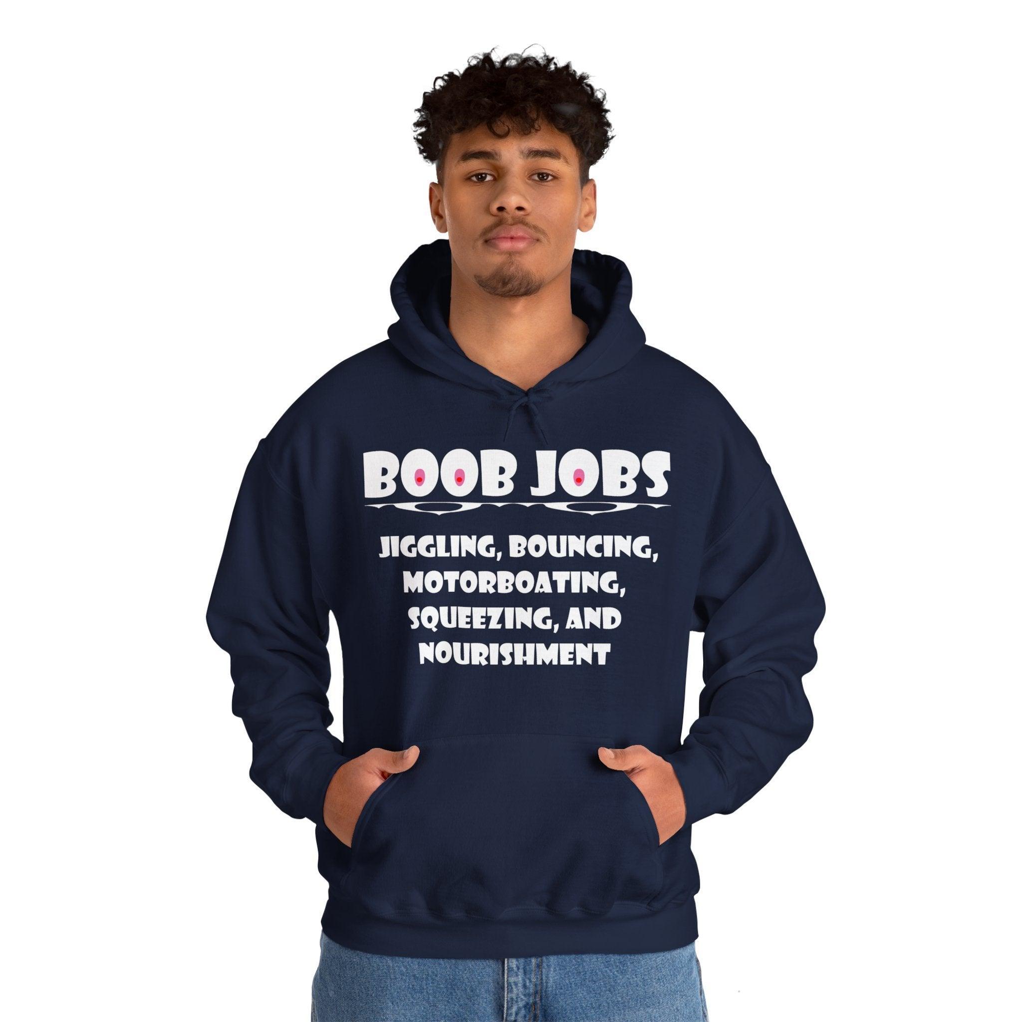 Boob Jobs Jiggling, Bouncing, Motorboating, Squeezing, and Nourishment - Hoodie - Witty Twisters Fashions