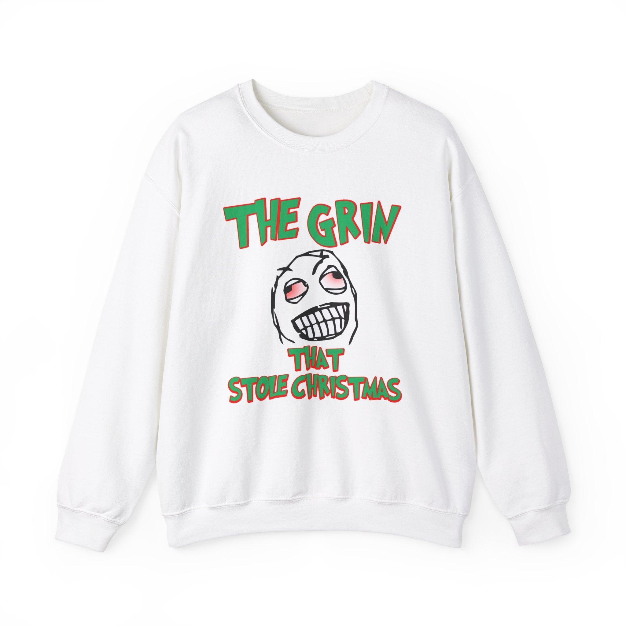 The Grin That Stole Christmas - Sweatshirt - Witty Twisters Fashions