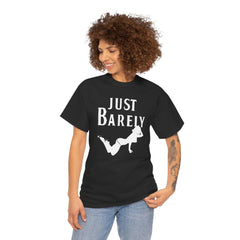 Just Barely - T-Shirt - Witty Twisters Fashions