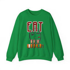 Eat The Bitch - Sweatshirt - Witty Twisters Fashions